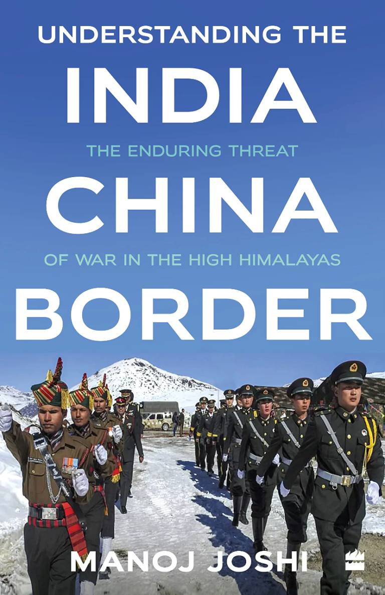 Book Review of “Understanding India China: The Enduring Threat of War in High Himalayas” By Manoj Joshi